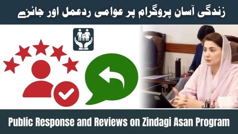 Public Response and Reviews on Zindagi Asan Program 2024